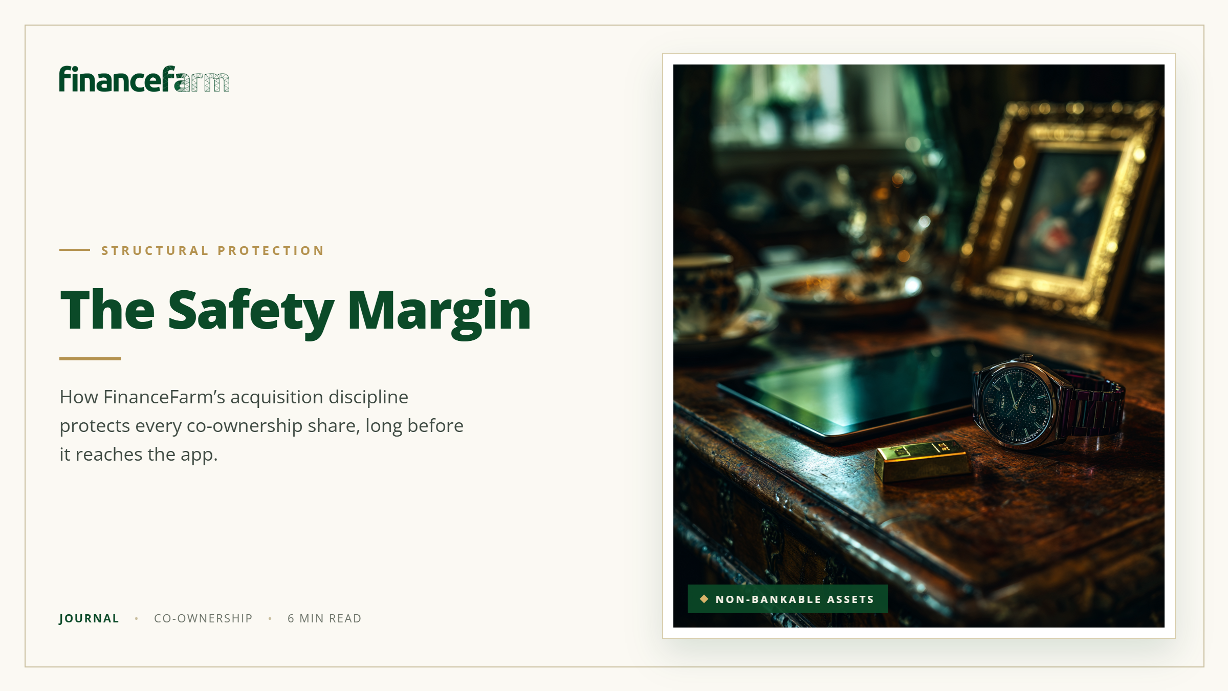 The Safety Margin: How FinanceFarm's Acquisition Discipline Protects Every Co-Ownership Share